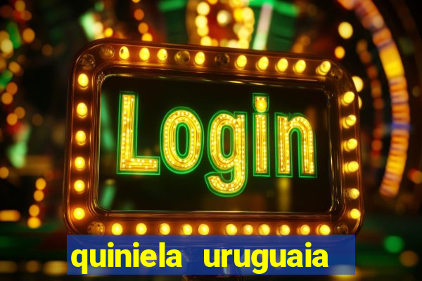 quiniela uruguaia de hoje